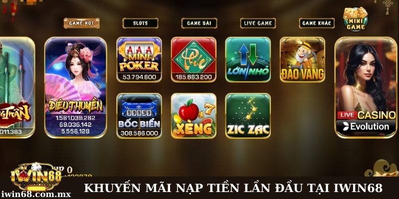 Ưu đãi nạp đầu một trong những chương trình hấp dẫn tại Iwin68